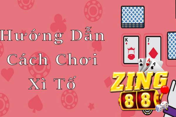 Khám Phá Cách Chơi Xì Tố Thắng Lớn Tại Zing88