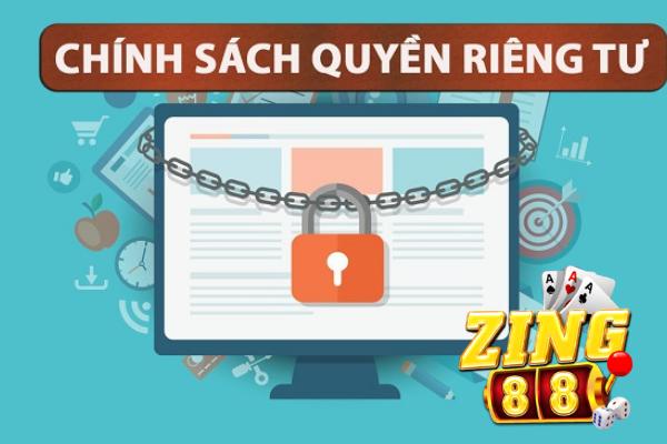 Zing88 Bảo Mật Quyền Riêng Tư Khách Hàng 