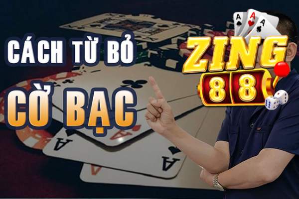 Zing88 Chia Sẻ Mẹo Bỏ Cờ Bạc Online Hiệu Quả Nhanh 